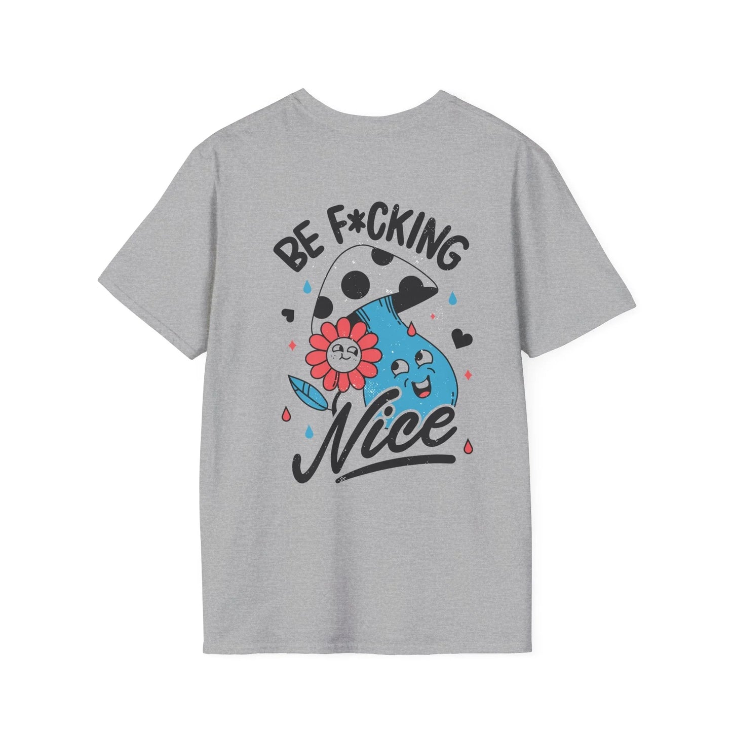 Be F*cking Nice - Antisocial Retro - Unisex T-Shirt - Back Print - STREET STYLE