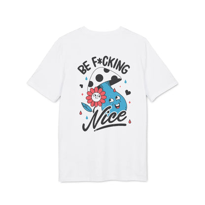 Be F*cking Nice - Antisocial Retro - Premium Bio Unisex T-Shirt - Back Print - STREET STYLE