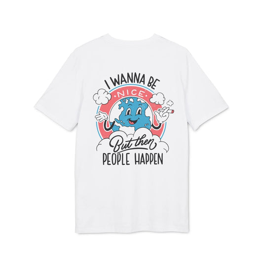I wann be nice but then People happen - Antisocial Retro - Premium Bio Unisex T-Shirt - Back Print - STREET STYLE
