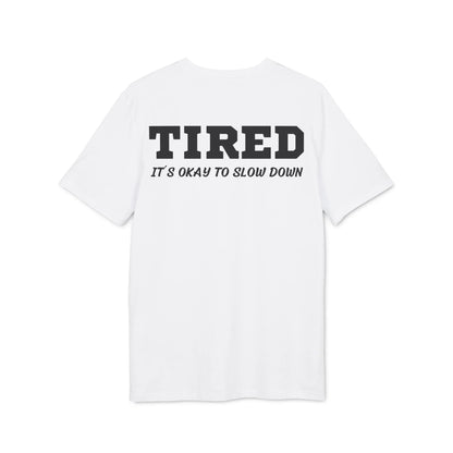 Tired It´s okay to slow down - See the Way - Premium Bio Unisex T-Shirt - Back Print - STREET STYLE