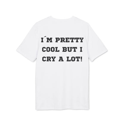 I´m pretty cool but i cry a lot! - See the Way - Premium Bio Unisex T-Shirt - Back Print - STREET STYLE