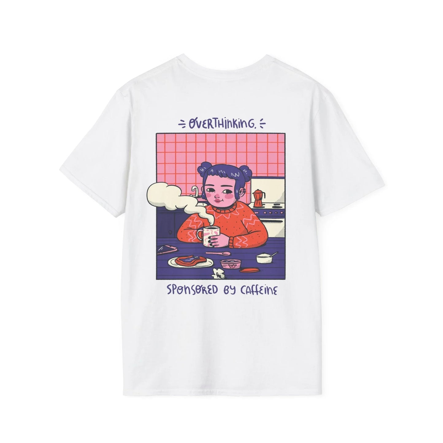 Overthinking sponsored by caffeine - Cozy at Home - Unisex T-Shirt - Back Print - STREET STYLE