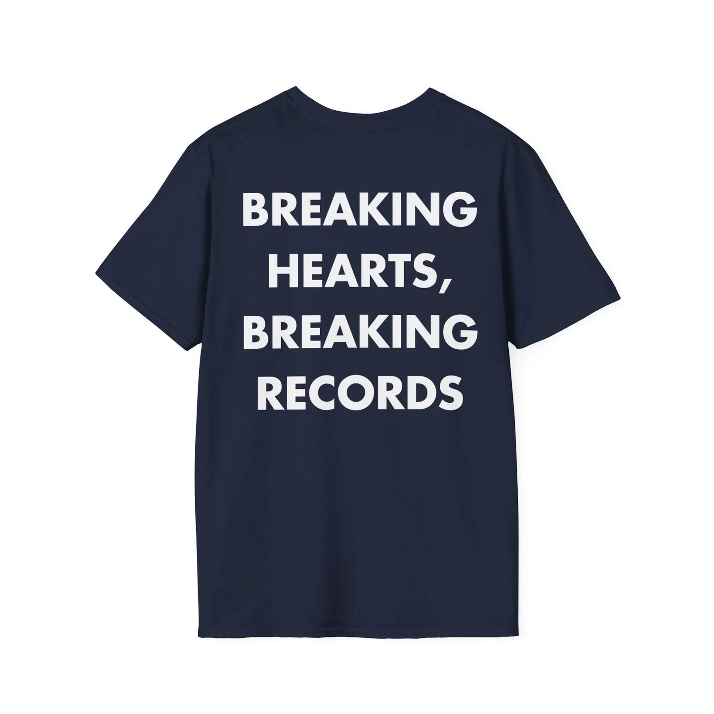 BREAKING HEARTS, BREAKING RECORDS - Everything I Love - Unisex T-Shirt - Back Print - STREET STYLE