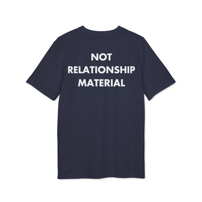 Not Relationship Material - Everything I Love - Premium Bio Unisex T-Shirt - Back Print - STREET STYLE