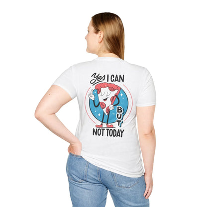 Yes I can but not Today - Antisocial Retro - Unisex T-Shirt - Back Print - STREET STYLE
