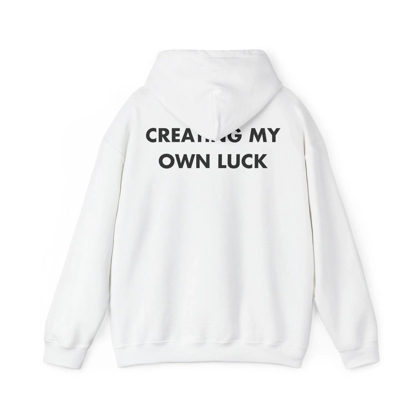 CREATING MY OWN LUCK - Everything I Love - Unisex Hoodie - STREET STYLE