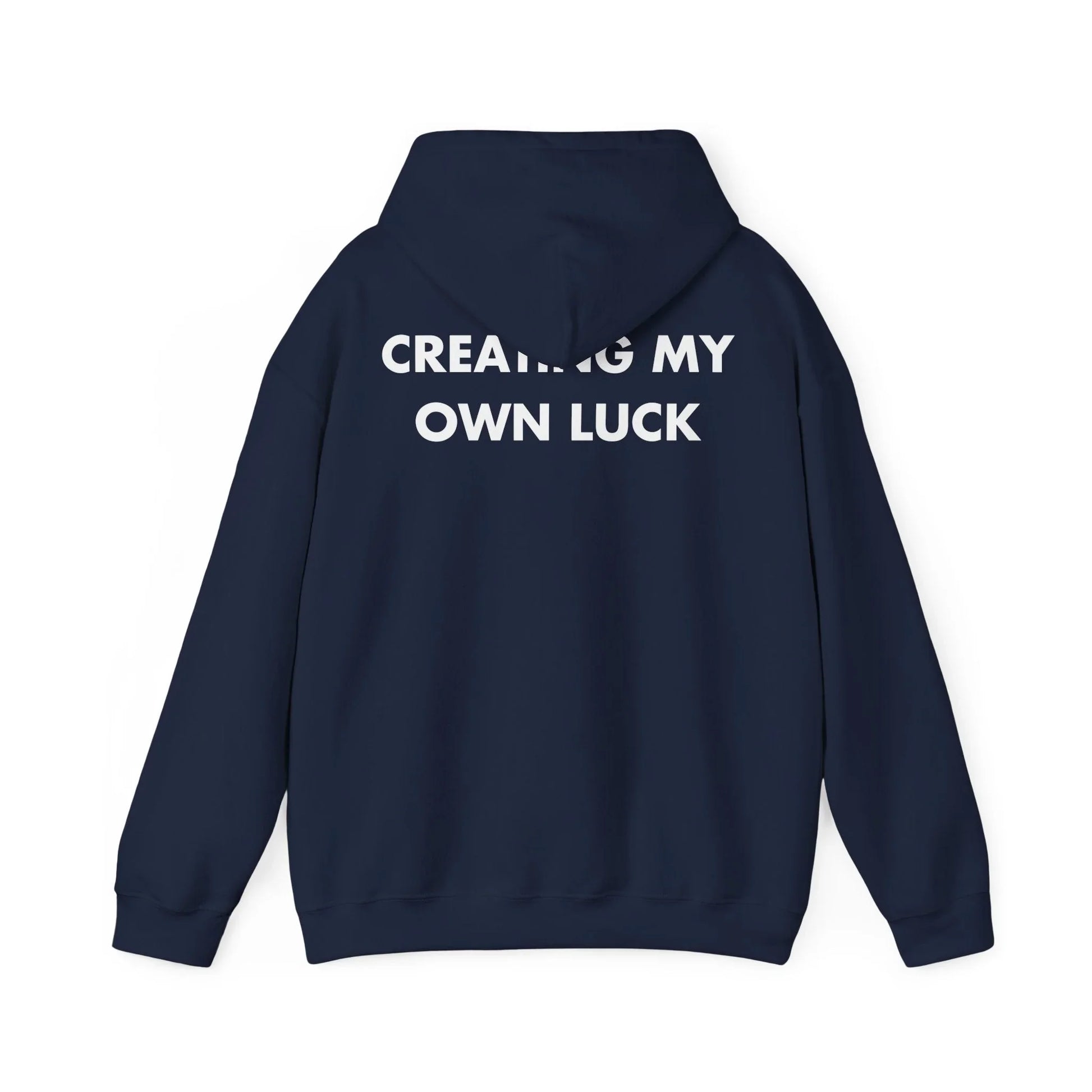 CREATING MY OWN LUCK - Everything I Love - Unisex Hoodie - STREET STYLE