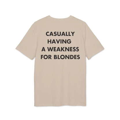 Casually having a weakness for Blondes - Everything I Love - Premium Bio Unisex T-Shirt - Back Print - STREET STYLE