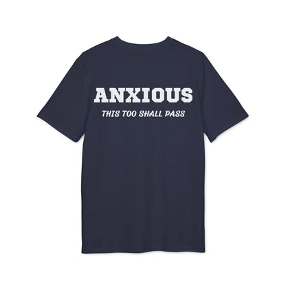 Anxious this too shall pass - See the Way - Premium Bio Unisex T-Shirt - Back Print - STREET STYLE