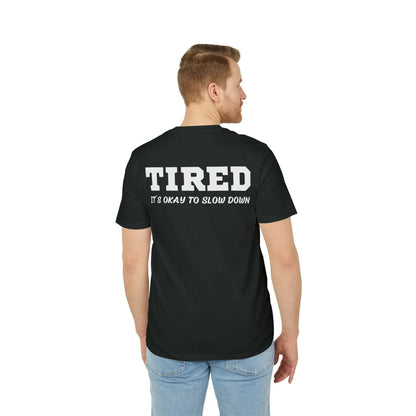Tired It´s okay to slow down - See the Way - Premium Bio Unisex T-Shirt - Back Print - STREET STYLE