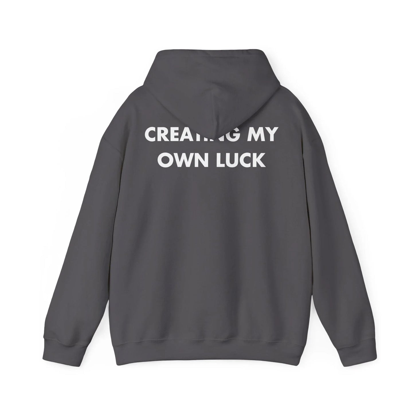 CREATING MY OWN LUCK - Everything I Love - Unisex Hoodie - STREET STYLE