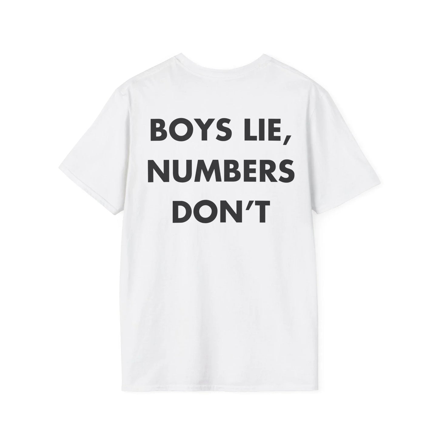 BOYS LIE, NUMBERS DON’T - Everything I Love - Unisex T-Shirt - Back Print - STREET STYLE