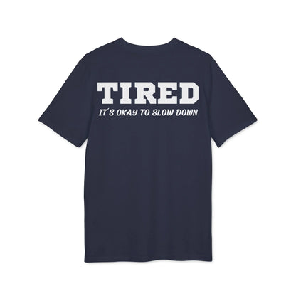 Tired It´s okay to slow down - See the Way - Premium Bio Unisex T-Shirt - Back Print - STREET STYLE