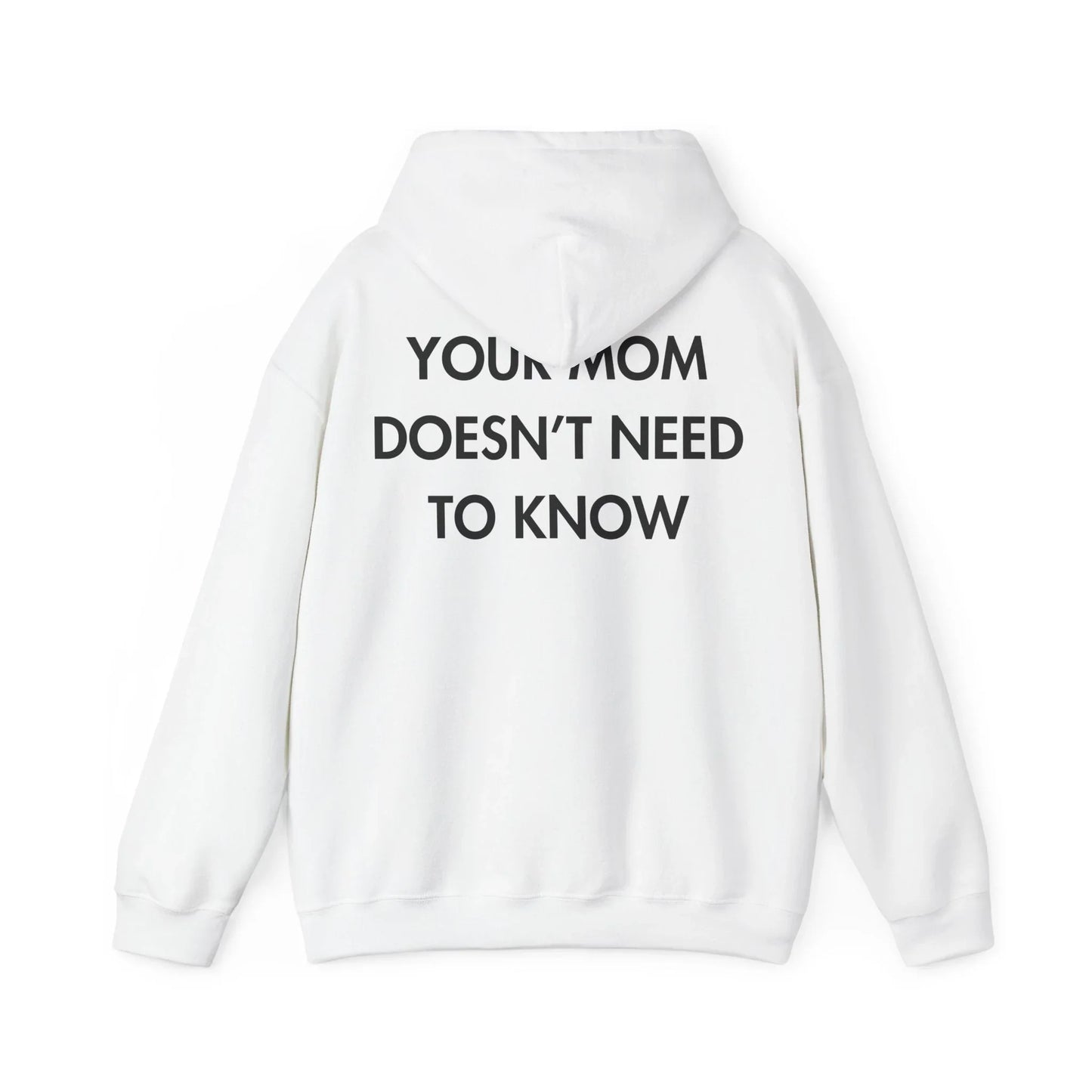 YOUR MOM DOESN’T NEED TO KNOW - Everything I Love - Unisex Hoodie - STREET STYLE