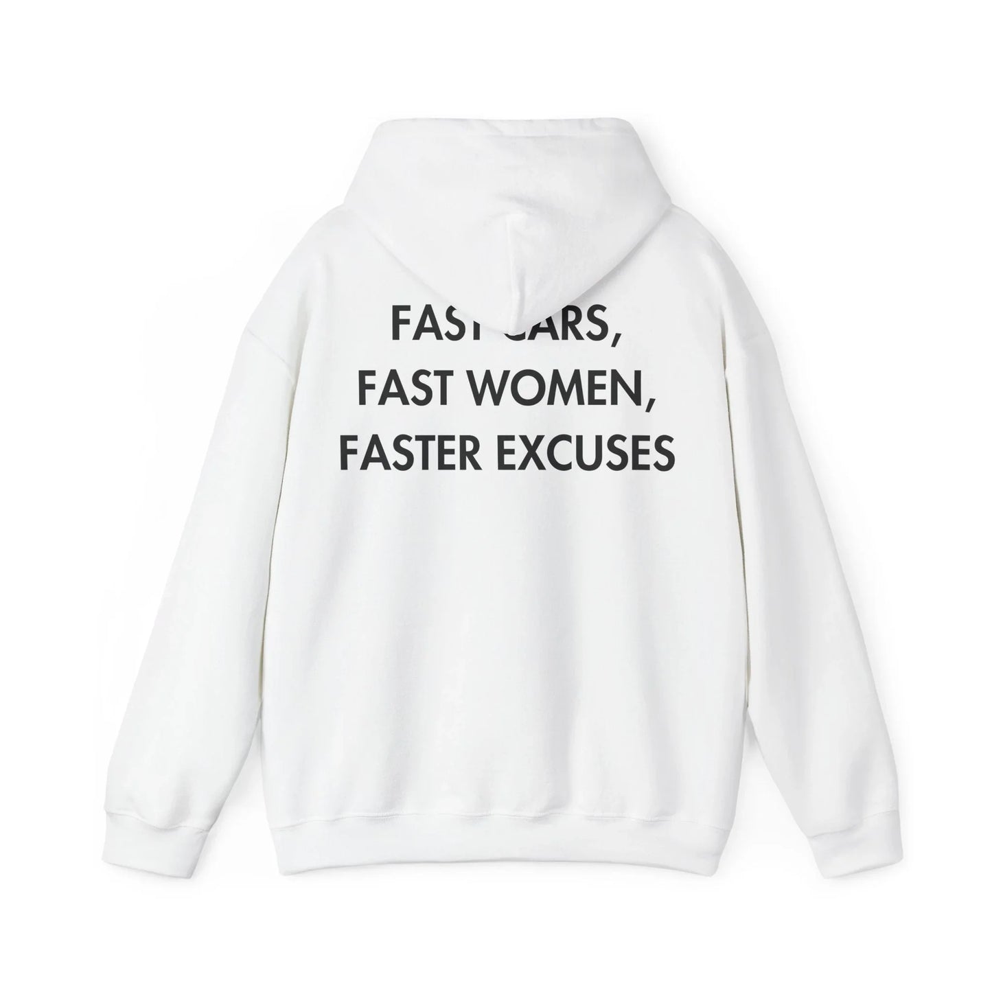 FAST CARS, FAST WOMEN, FASTER EXCUSES - Everything I Love - Unisex Hoodie - STREET STYLE
