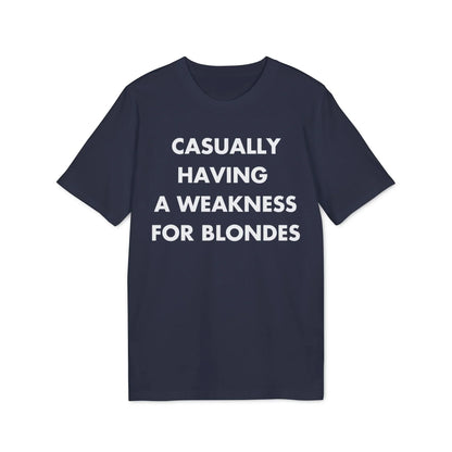 Casually having a weakness for Blondes - Everything I Love - Premium Bio Unisex T-Shirt - Front Print - STREET STYLE