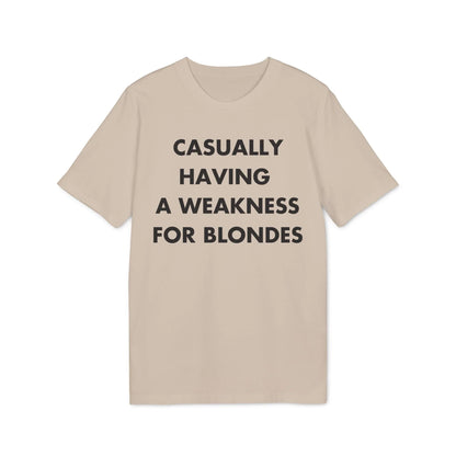Casually having a weakness for Blondes - Everything I Love - Premium Bio Unisex T-Shirt - Front Print - STREET STYLE