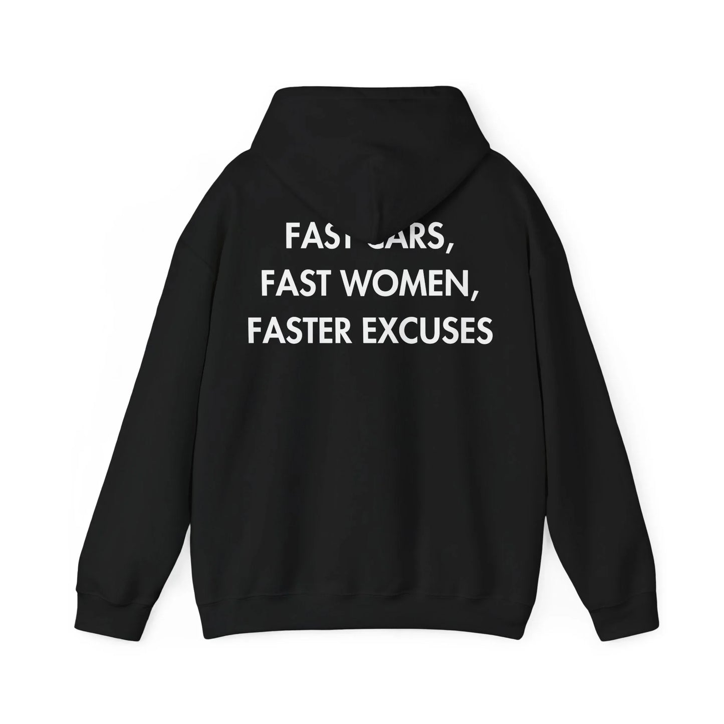 FAST CARS, FAST WOMEN, FASTER EXCUSES - Everything I Love - Unisex Hoodie - STREET STYLE