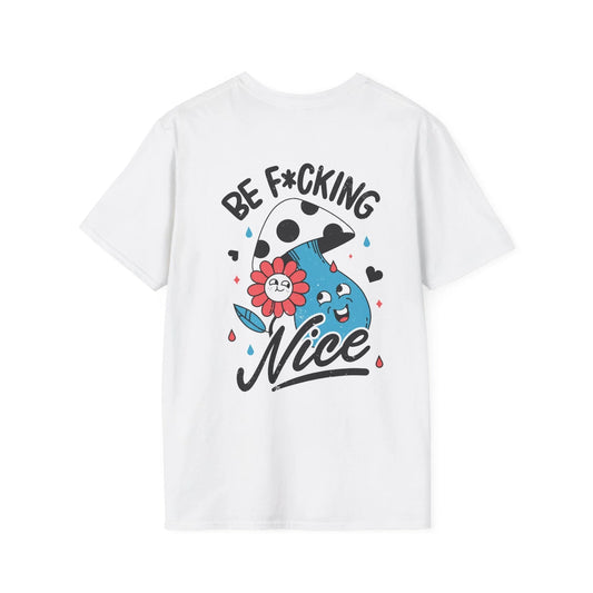 Be F*cking Nice - Antisocial Retro - Unisex T-Shirt - Back Print - STREET STYLE
