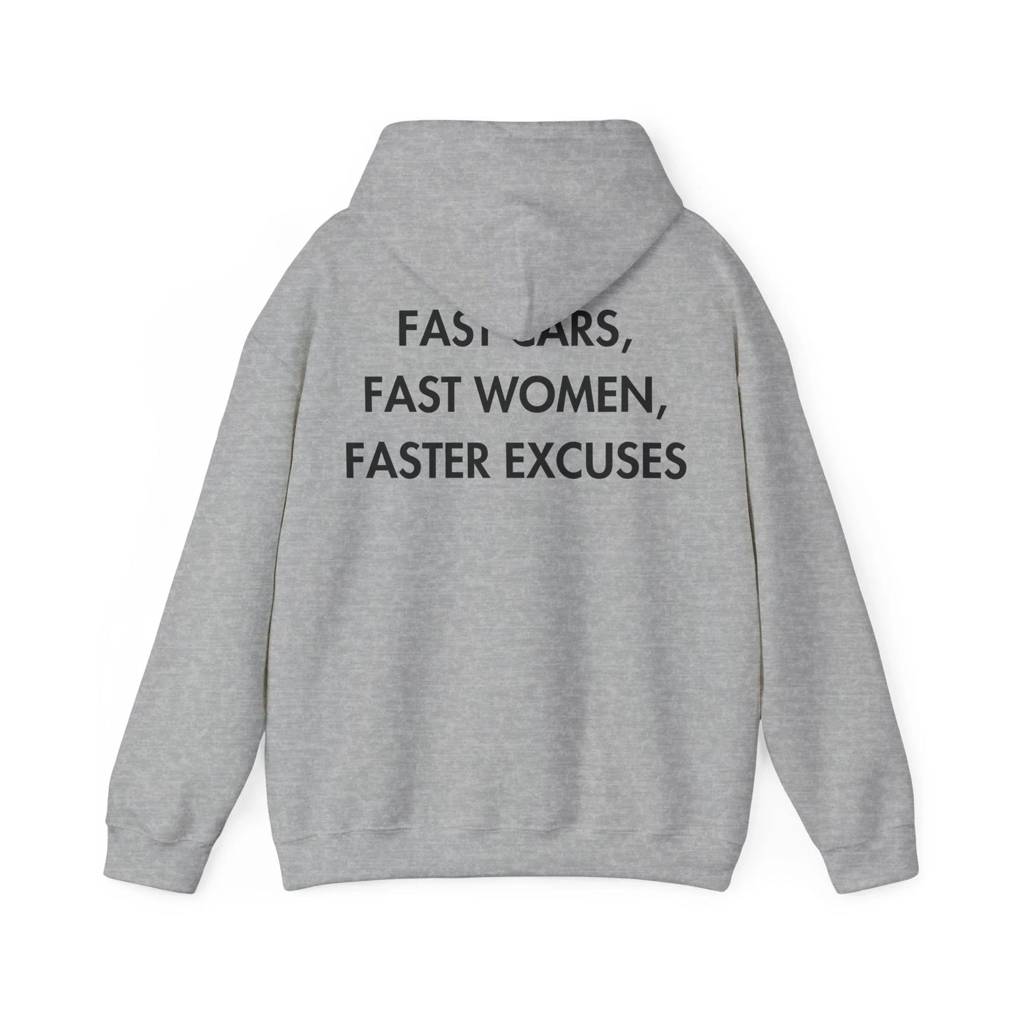 FAST CARS, FAST WOMEN, FASTER EXCUSES - Everything I Love - Unisex Hoodie - STREET STYLE