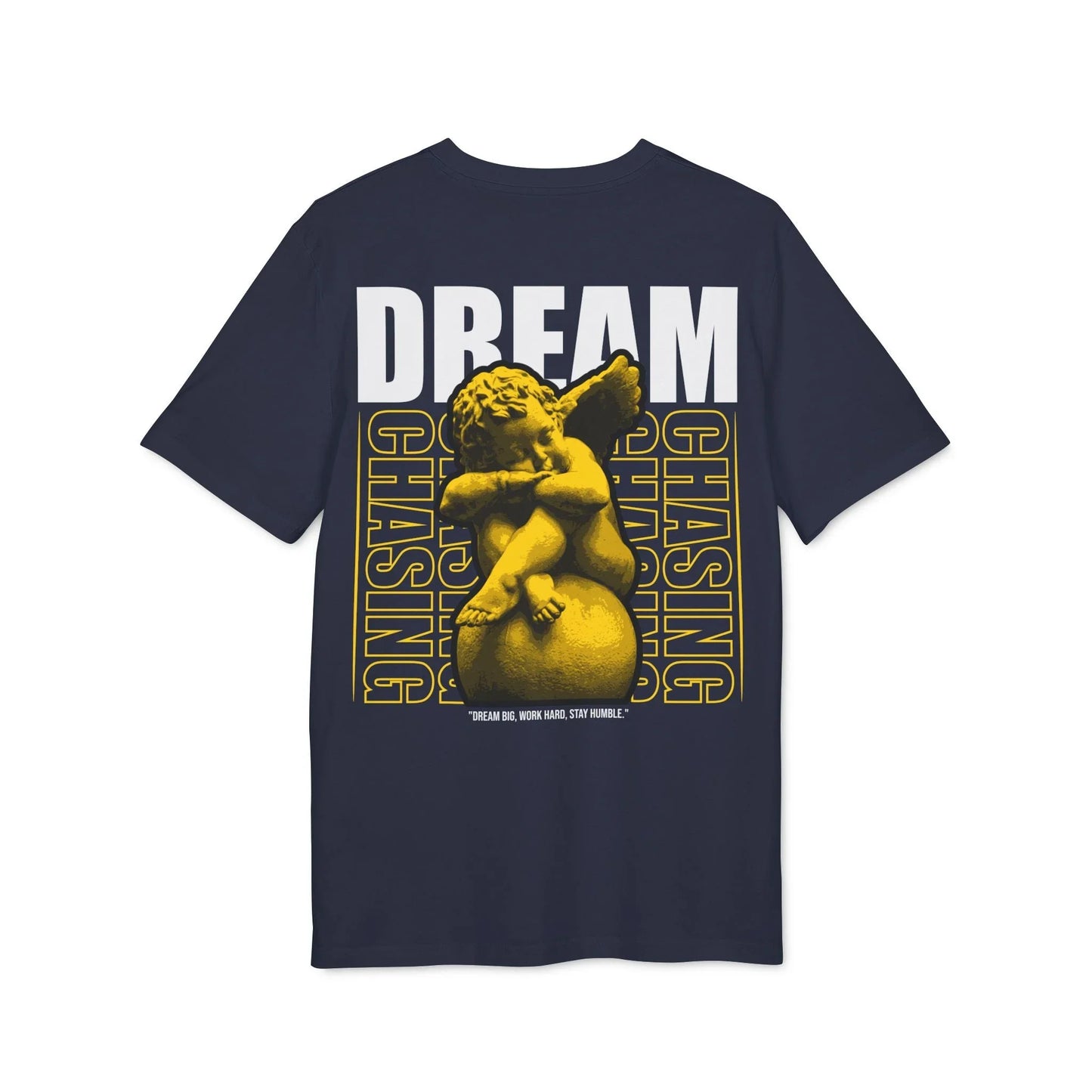 Dream chasing - Gods Way - Premium Bio Unisex T-Shirt - Back Print - STREET STYLE