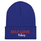 SELF- LOVE VIBES Cuffed Beanie - STREET STYLE