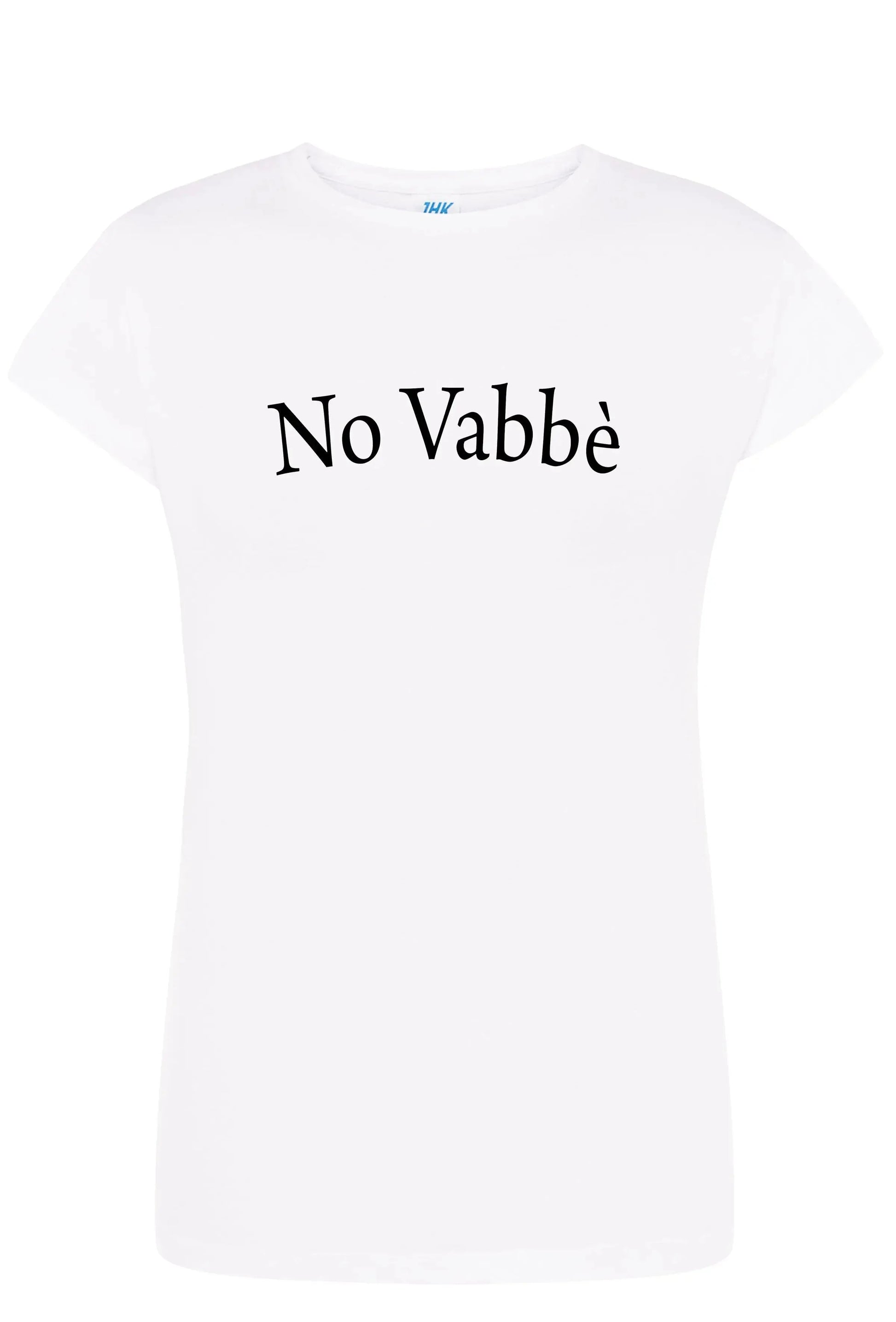 T-shirt streetwear donna bianca in cotone con scritta No Vabbè, stile urban originale