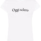 T-shirt donna streetwear bianca in cotone con scritta Oggi sclero, stile urban