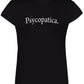T-shirt donna nera in cotone pettinato, scritta Psycopatica, streetwear urban style