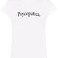 T-shirt donna bianca streetwear in cotone con scritta Psycopatica, stile urbano Rimini