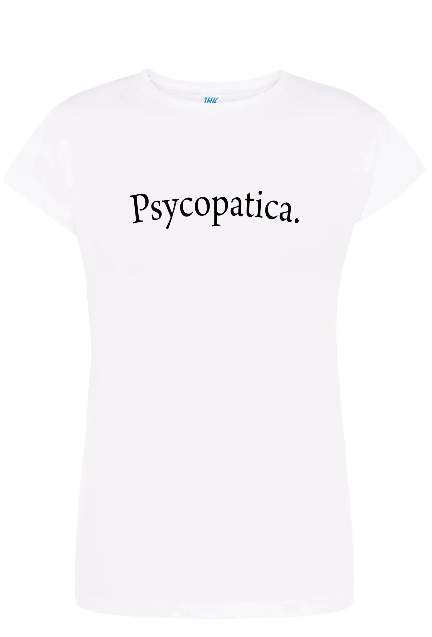 T-shirt donna bianca streetwear in cotone con scritta Psycopatica, stile urbano Rimini