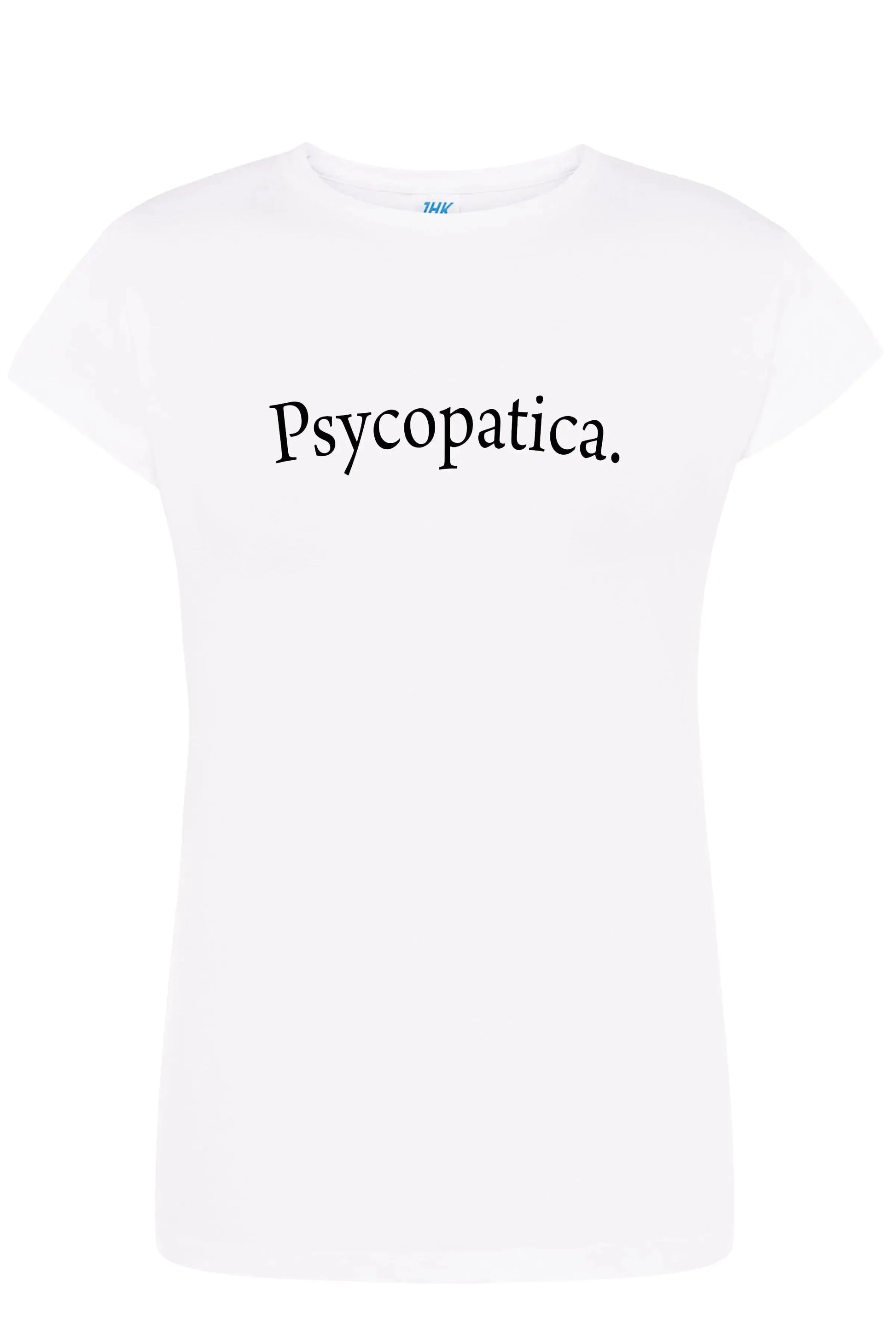T-shirt donna bianca streetwear in cotone con scritta Psycopatica, stile urbano Rimini