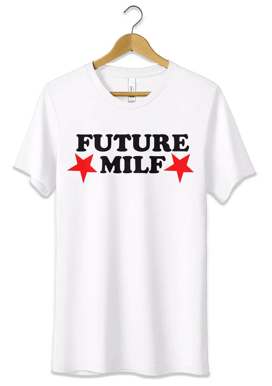 T-Shirt Maglietta Future Milf Divertente - STREET STYLE