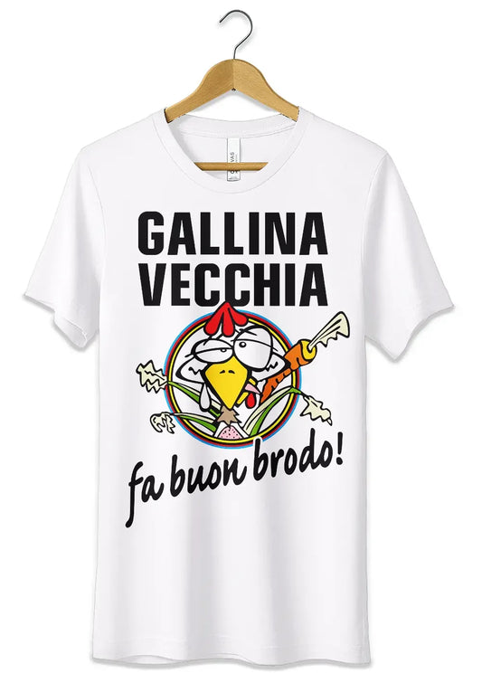 T-Shirt Maglietta Gallina Vecchia Fa Buon Brodo Divertente - STREET STYLE