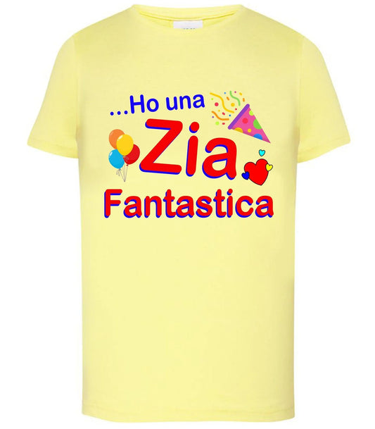 Ho una Zia Fantastica T-shirt solo da femmina Mod. Slim - STREET STYLE