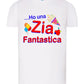 Ho una Zia Fantastica T-shirt solo da femmina Mod. Slim - STREET STYLE