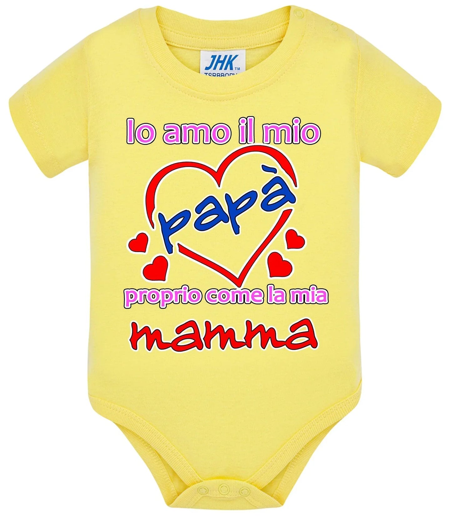 Io Amo il mio Papà proprio come la mia Mamma Body da bambino/a a maniche corte 100% cotone JHK - STREET STYLE