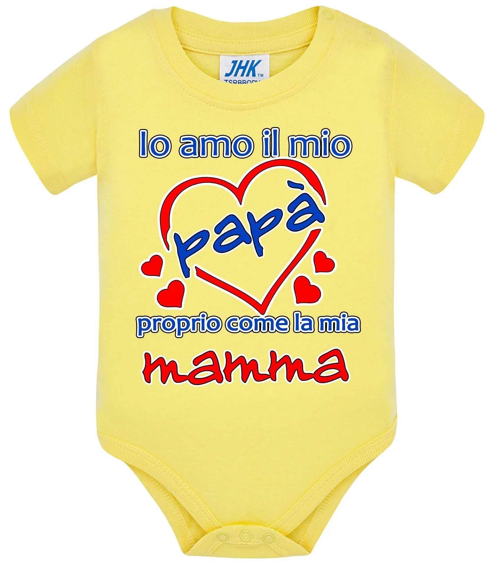 Io Amo il mio Papà proprio come la mia Mamma Body da bambino/a a maniche corte 100% cotone JHK - STREET STYLE