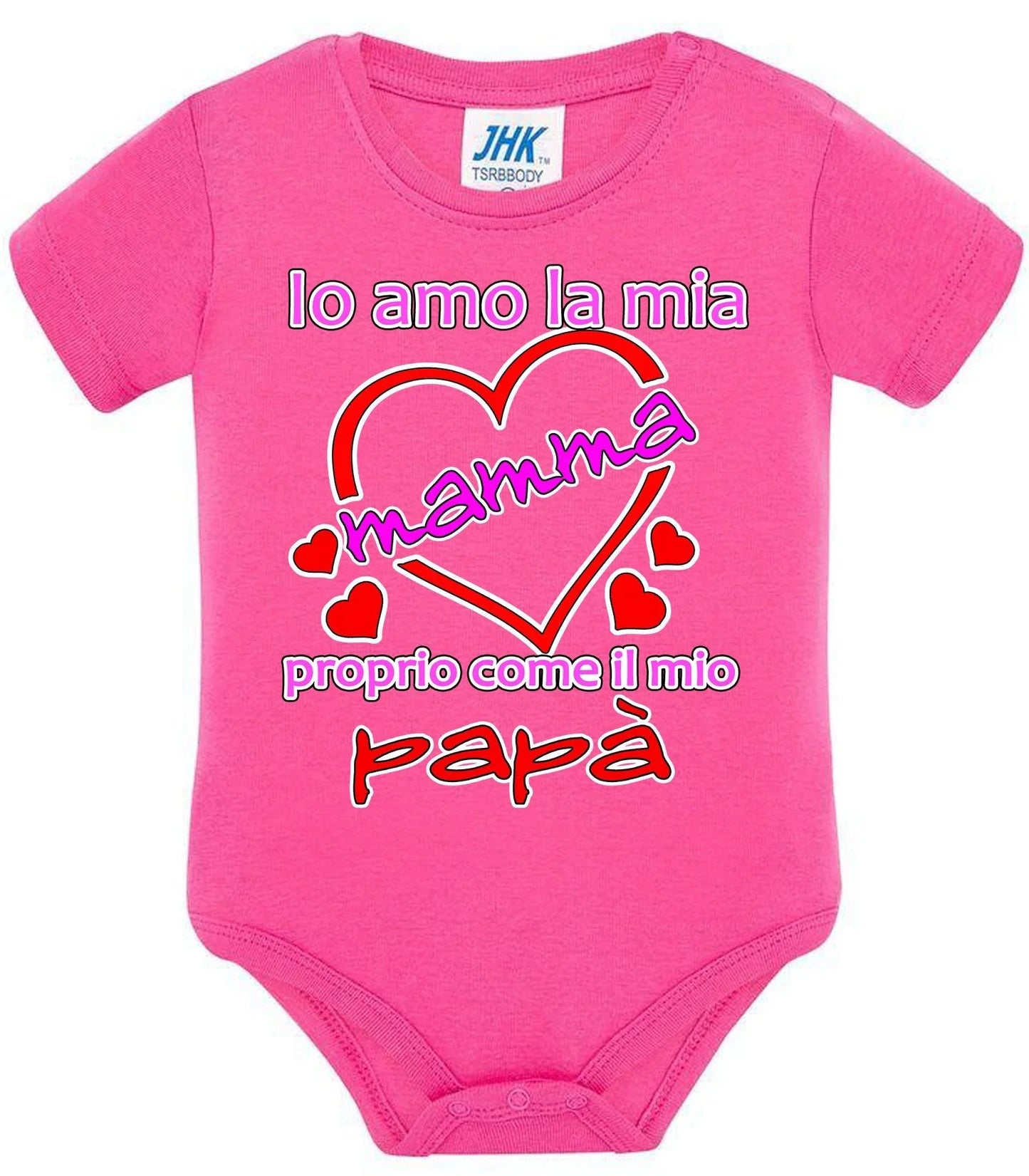 Io Amo la mia Mamma proprio come il mio Papà Body da bambino/a a maniche corte 100% cotone JHK - STREET STYLE