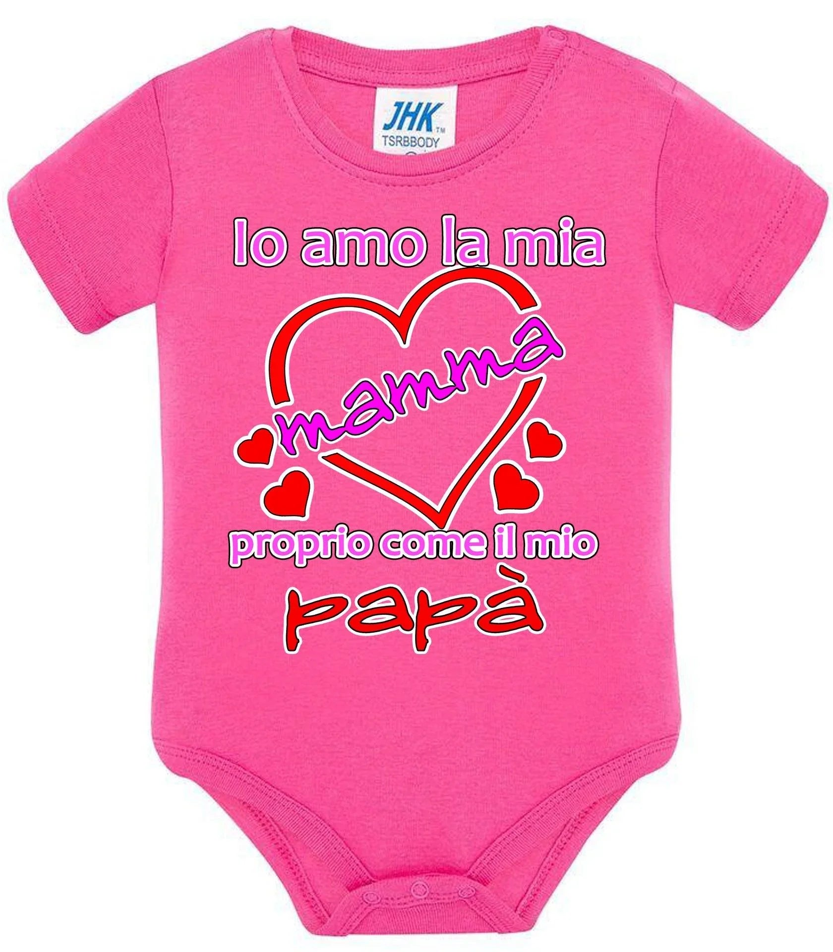 Io Amo la mia Mamma proprio come il mio Papà Body da bambino/a a maniche corte 100% cotone JHK - STREET STYLE