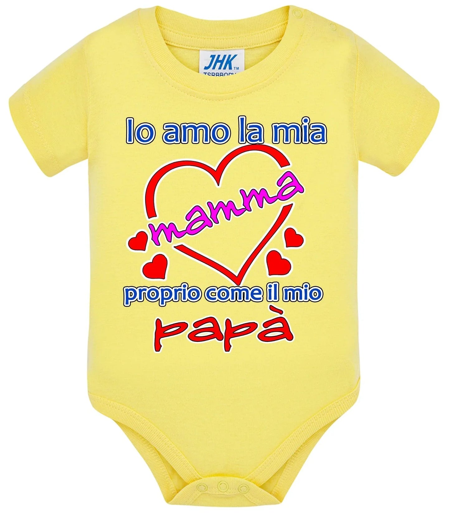 Io Amo la mia Mamma proprio come il mio Papà Body da bambino/a a maniche corte 100% cotone JHK - STREET STYLE