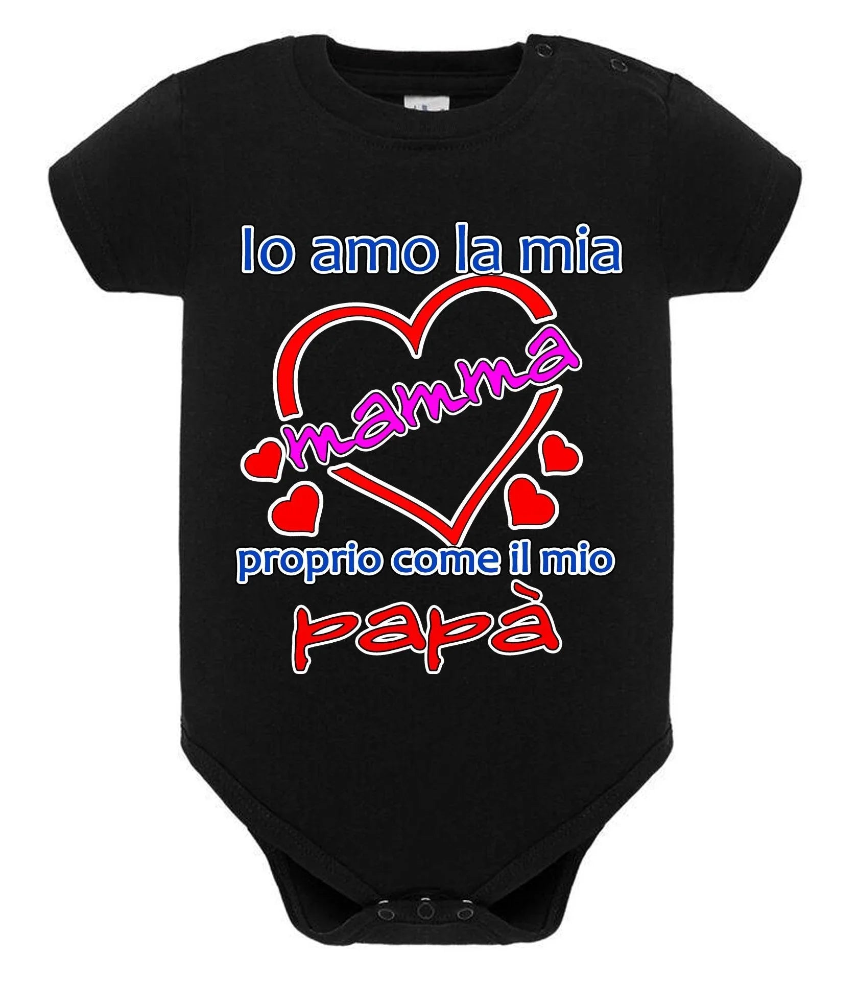 Io Amo la mia Mamma proprio come il mio Papà Body da bambino/a a maniche corte 100% cotone JHK - STREET STYLE