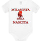 Milanista Dalla Nascita Body da bambino/a a maniche corte 100% cotone JHK - STREET STYLE