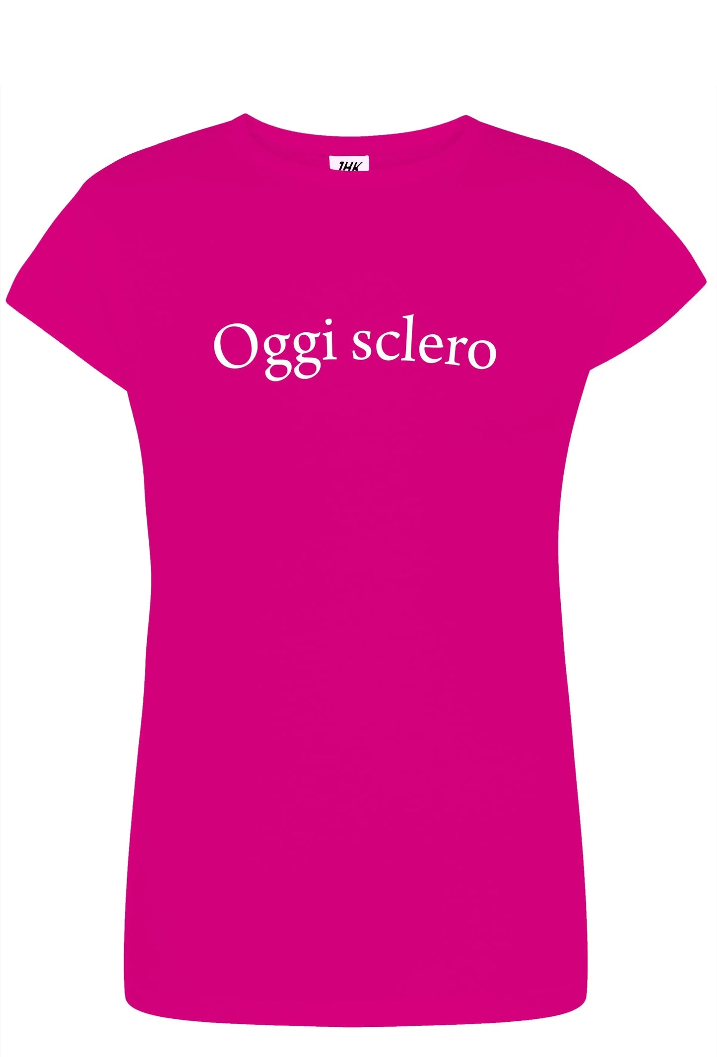 T-shirt donna streetwear fucsia con scritta bianca 'Oggi sclero', cotone, stile urban