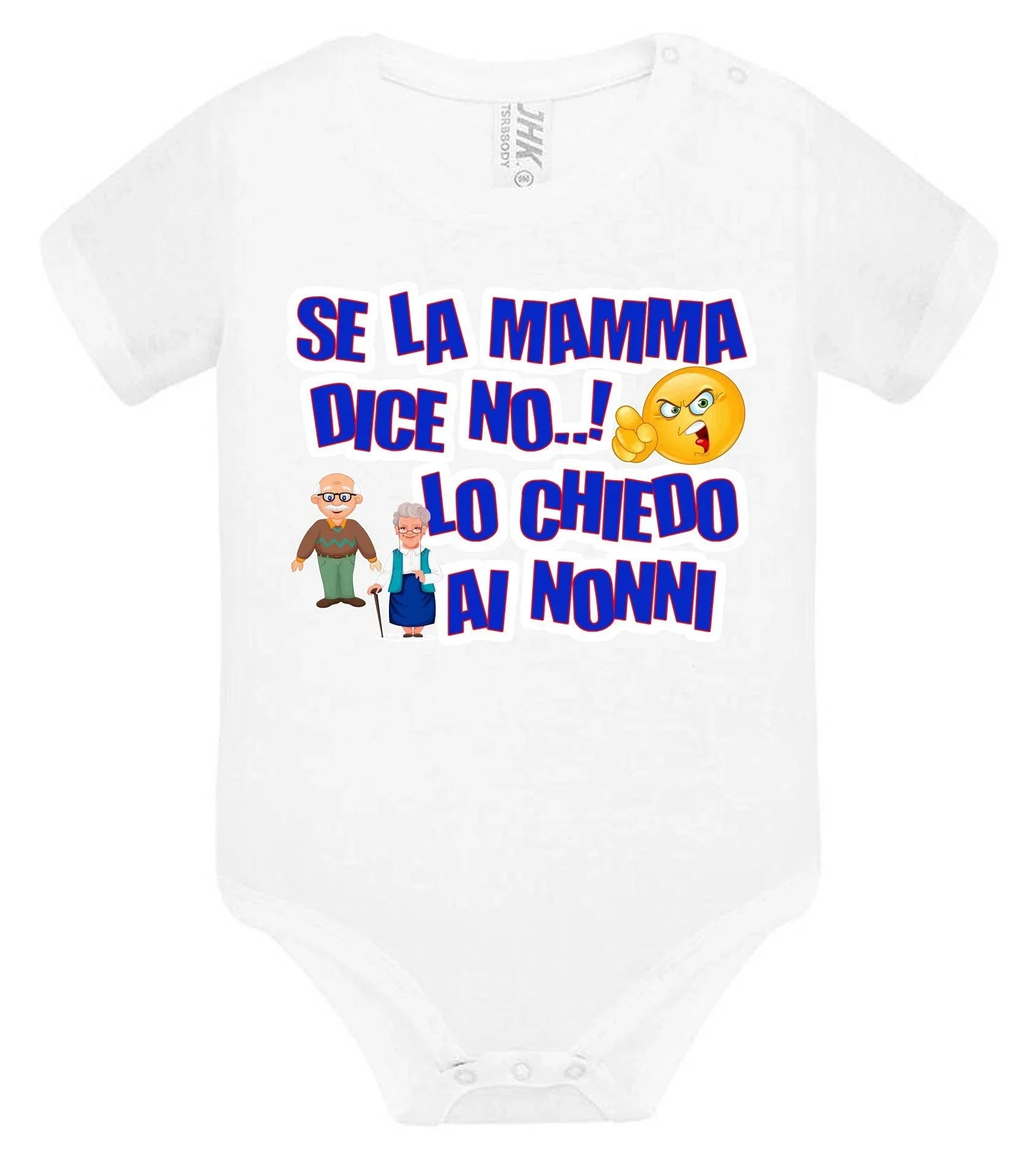 Se la Mamma dice No lo Chiedo ai Nonni Body da bambino/a a maniche corte 100% cotone JHK - STREET STYLE