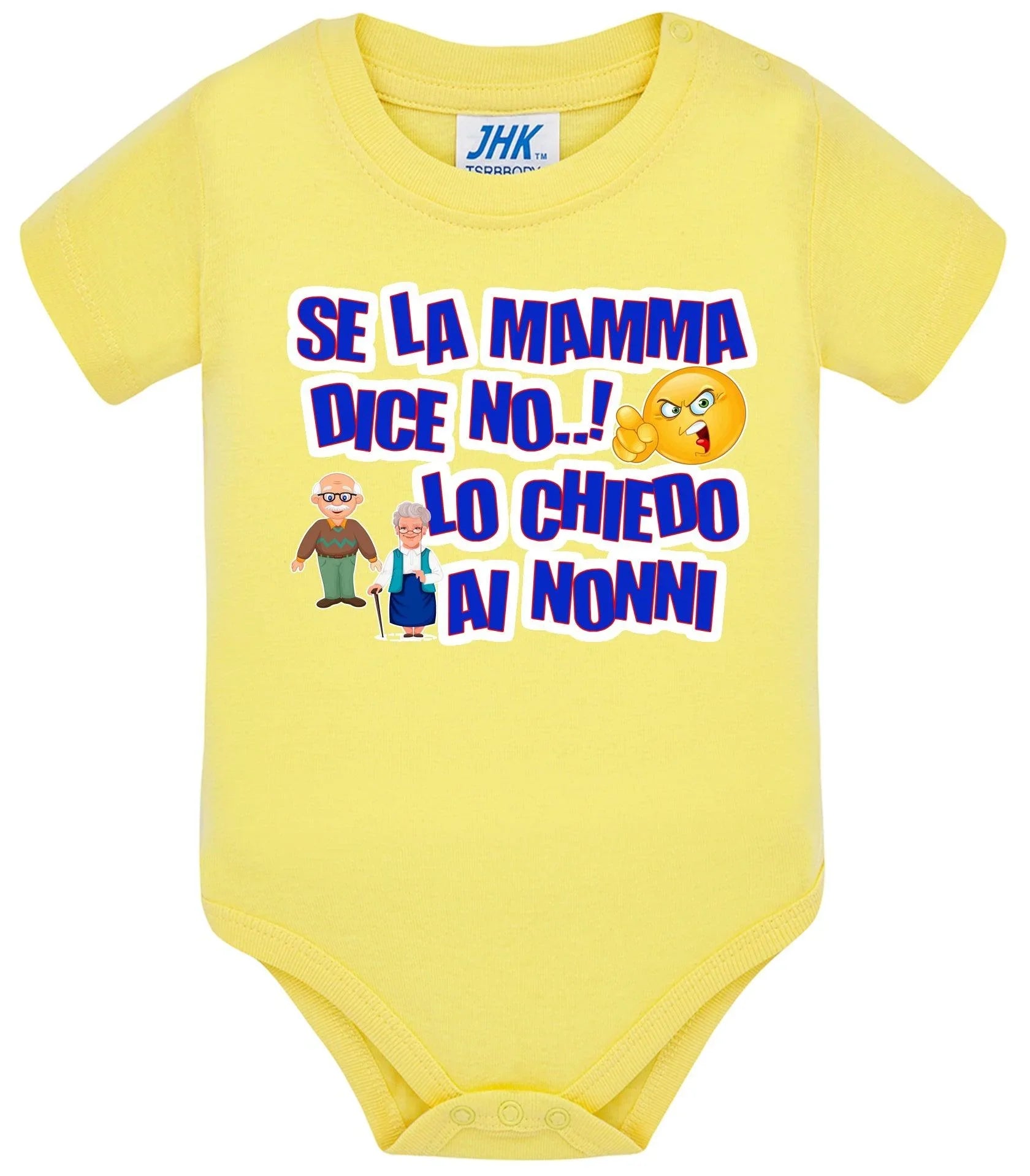 Se la Mamma dice No lo Chiedo ai Nonni Body da bambino/a a maniche corte 100% cotone JHK - STREET STYLE