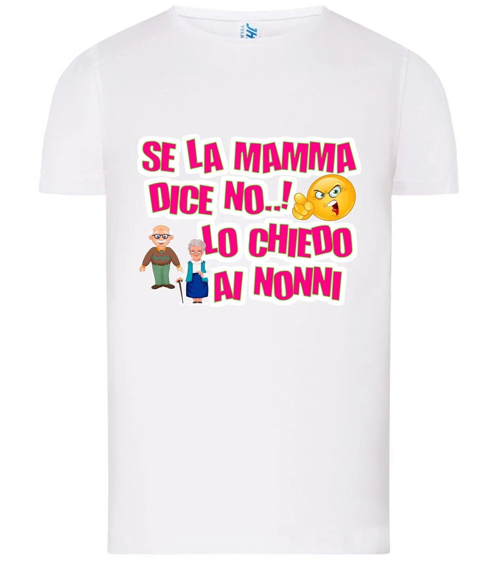 Se la Mamma dice NO lo Chiedo ai Nonni T-shirt solo da femmina Mod. Slim - STREET STYLE