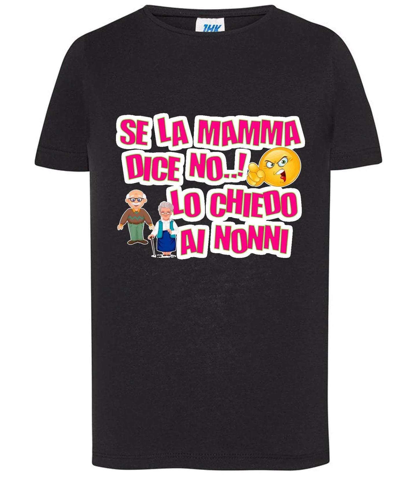 Se la Mamma dice NO lo Chiedo ai Nonni T-shirt solo da femmina Mod. Slim - STREET STYLE