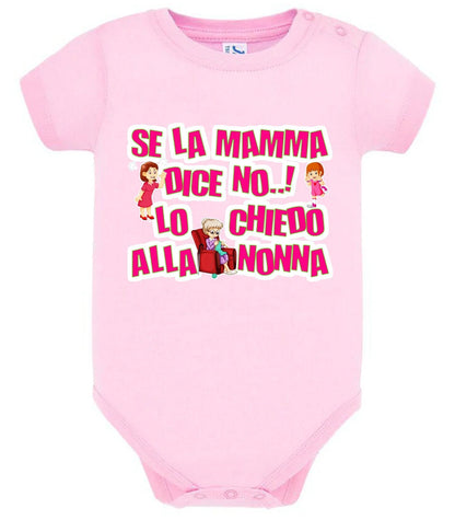 Se la Mamma dice No lo Chiedo alla Nonna Body da bambino/a a maniche corte 100% cotone JHK - STREET STYLE
