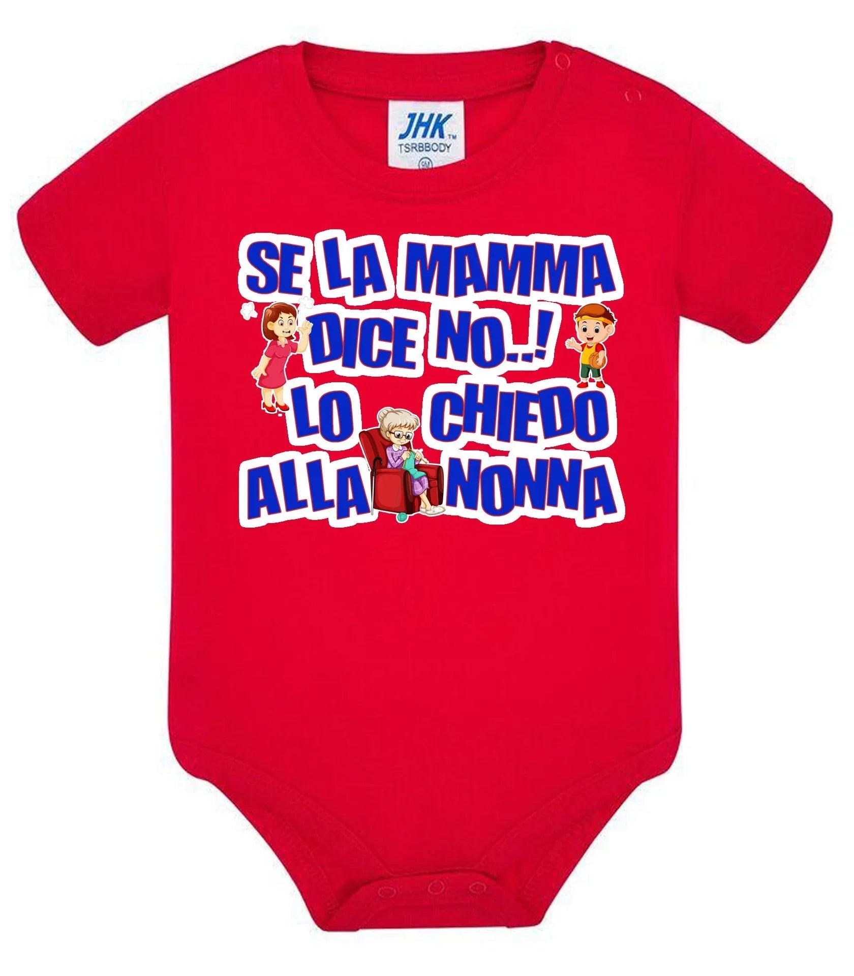 Se la Mamma dice No lo Chiedo alla Nonna Body da bambino/a a maniche corte 100% cotone JHK - STREET STYLE